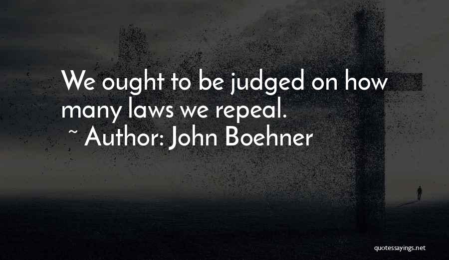 John Laws Quotes By John Boehner