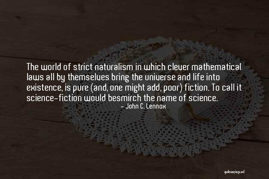 John Laws Quotes By John C. Lennox