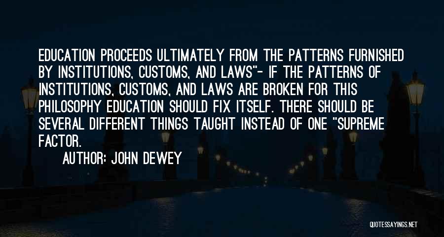 John Laws Quotes By John Dewey
