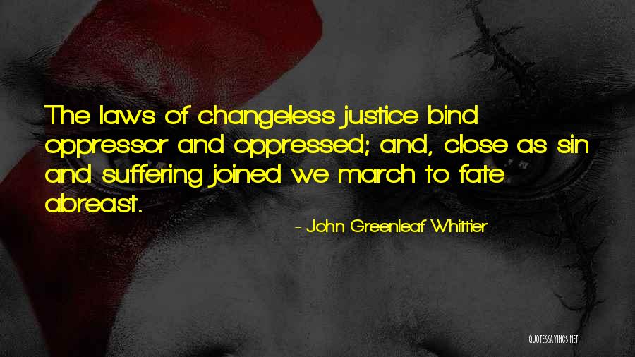 John Laws Quotes By John Greenleaf Whittier