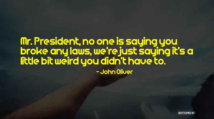 John Laws Quotes By John Oliver