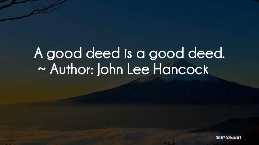 John Lee Hancock Quotes 1613167