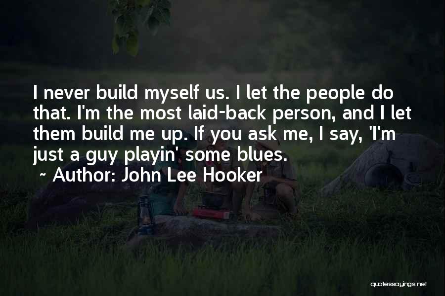 John Lee Hooker Quotes 1803826