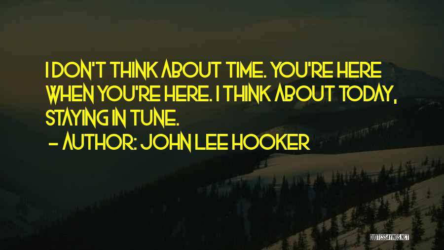 John Lee Hooker Quotes 1856985