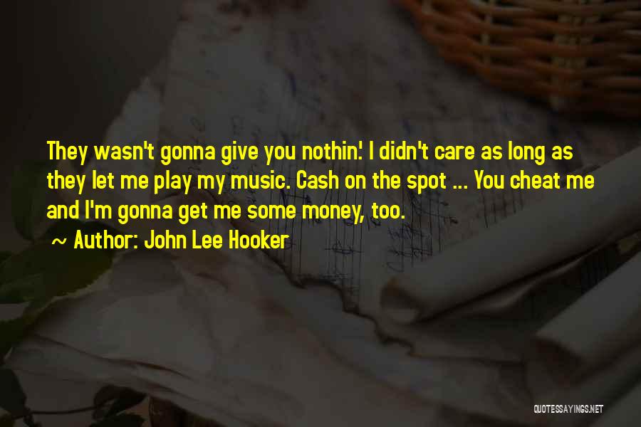 John Lee Hooker Quotes 2085693