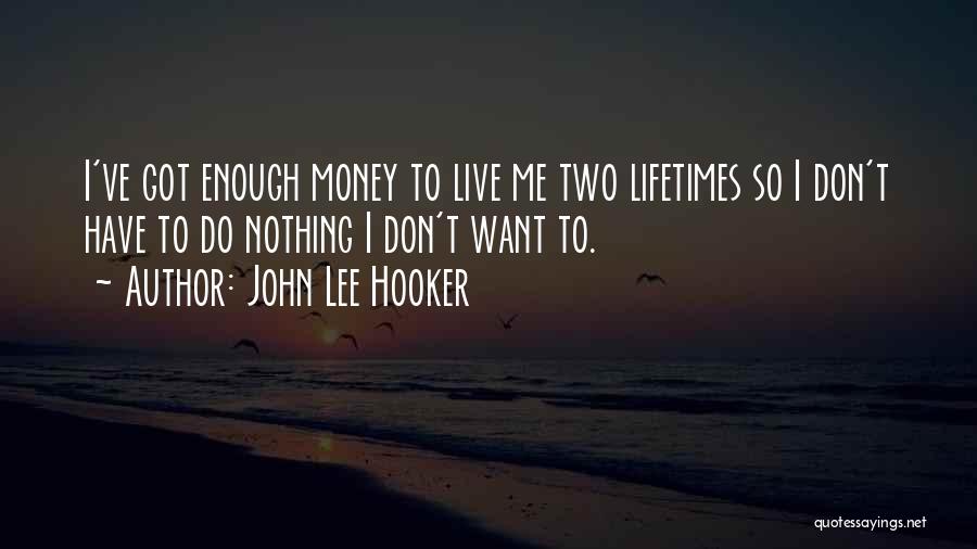 John Lee Hooker Quotes 208942