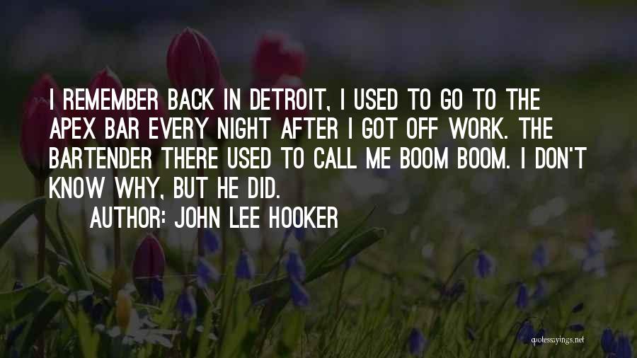 John Lee Hooker Quotes 2178358