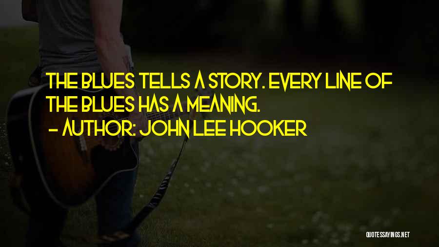 John Lee Hooker Quotes 412999