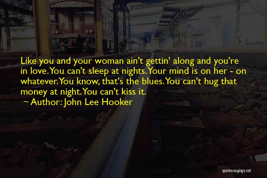 John Lee Hooker Quotes 685373