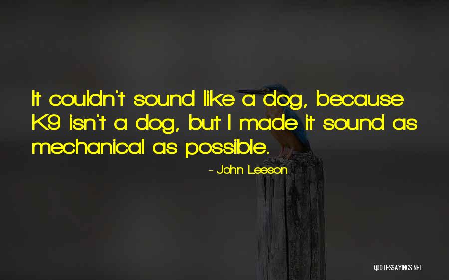 John Leeson Quotes 1171692 John Leeson Quotes 1171692