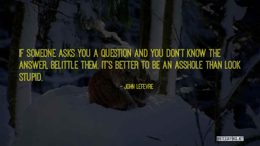 John LeFevre Quotes 1429797 John LeFevre Quotes 1429797