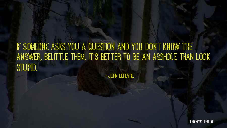 John LeFevre Quotes 1429797