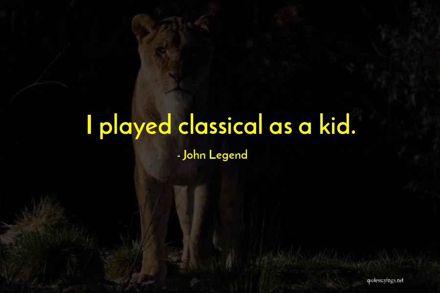 John Legend Quotes 1290522 John Legend Quotes 1290522