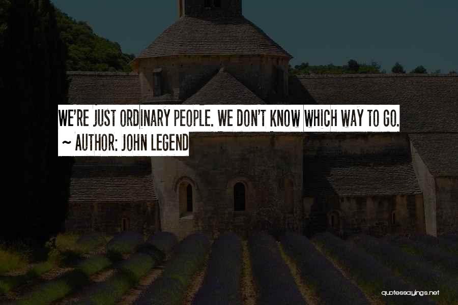 John Legend Quotes 177651