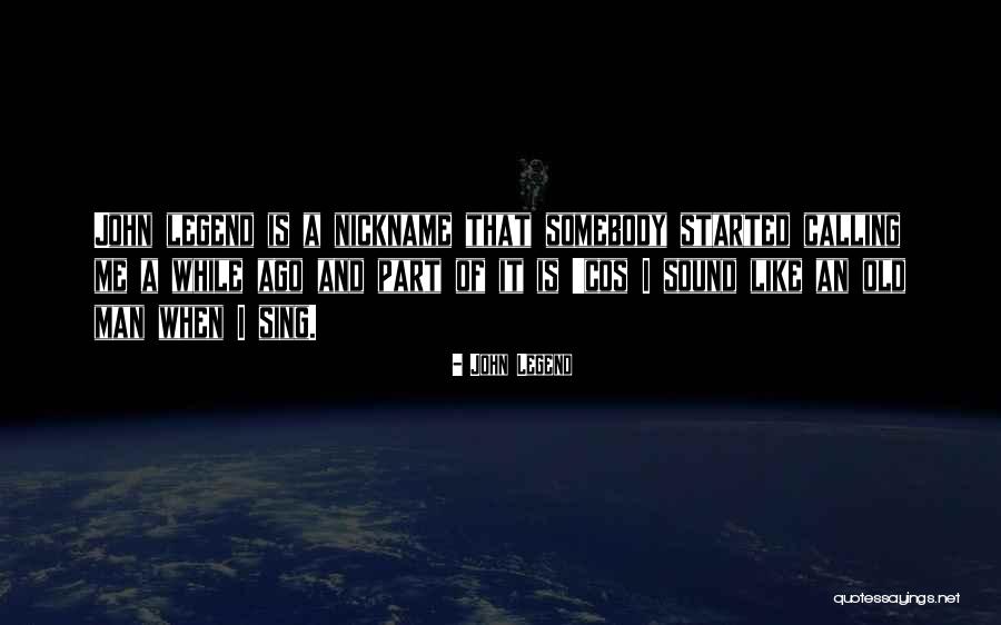 John Legend Quotes 2264403 John Legend Quotes 2264403
