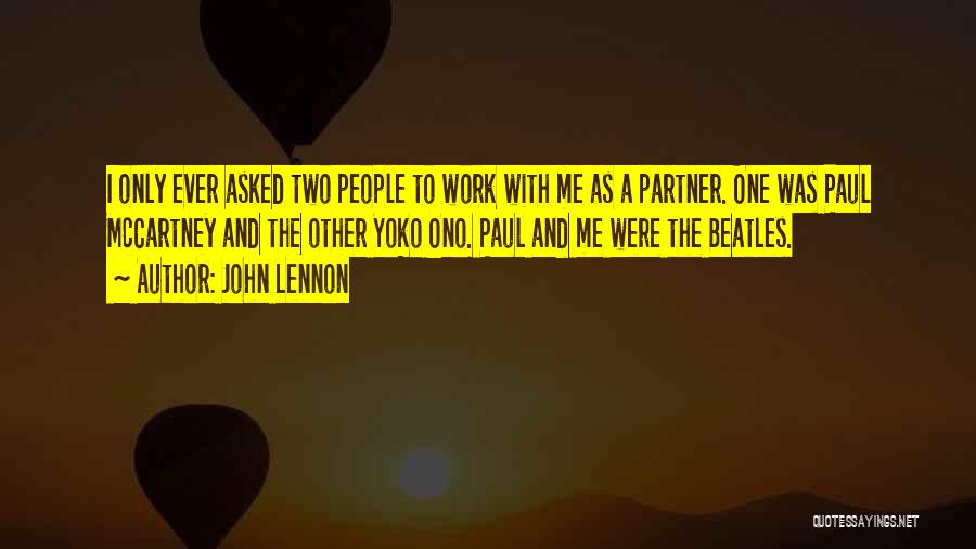 John Lennon And Yoko Ono Quotes By John Lennon