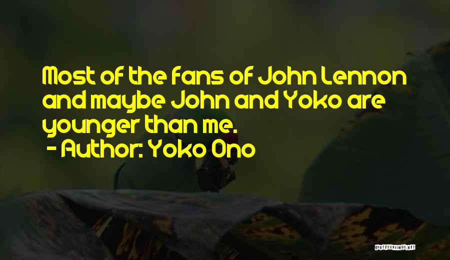 John Lennon And Yoko Ono Quotes By Yoko Ono