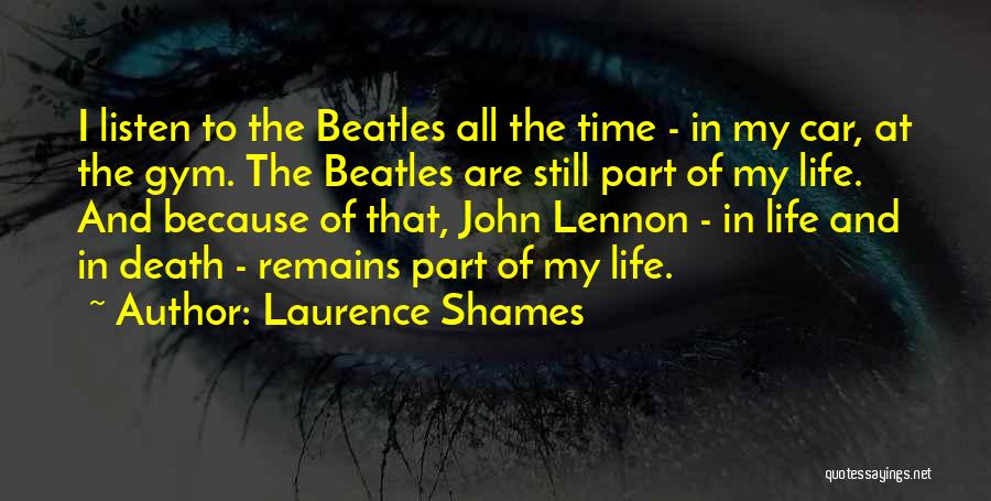 John Lennon Death Quotes By Laurence Shames