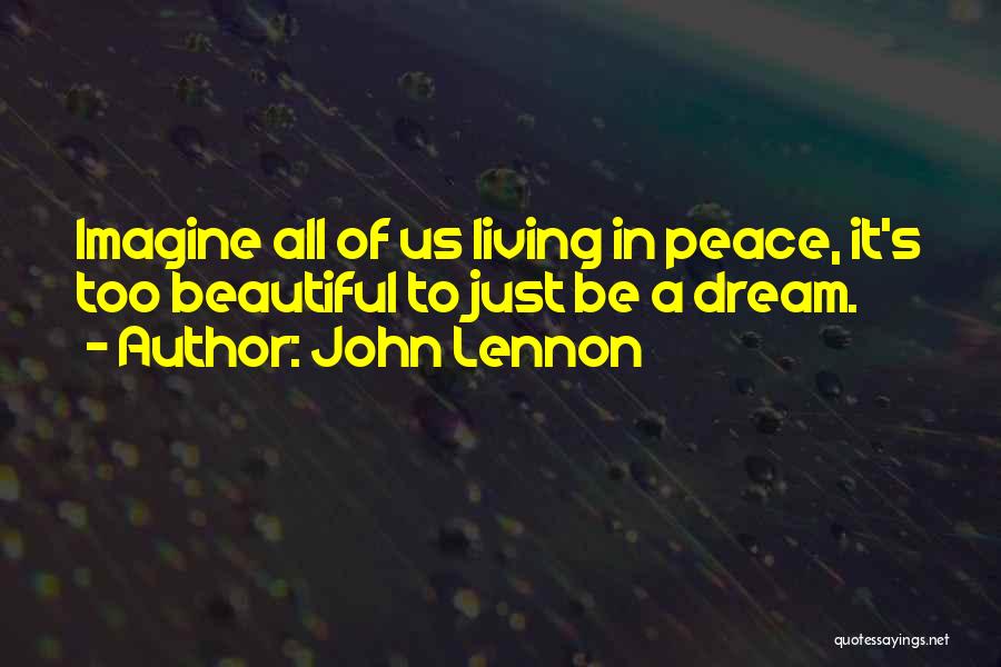 John Lennon Peace Quotes By John Lennon