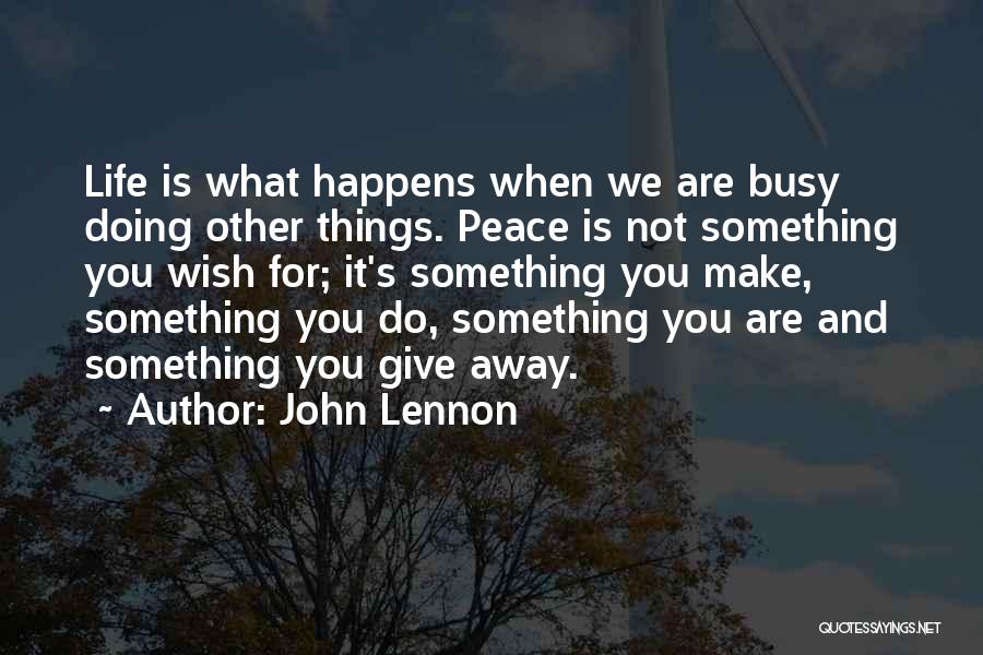 John Lennon Peace Quotes By John Lennon