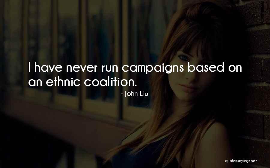 John Liu Quotes 2266715 John Liu Quotes 2266715