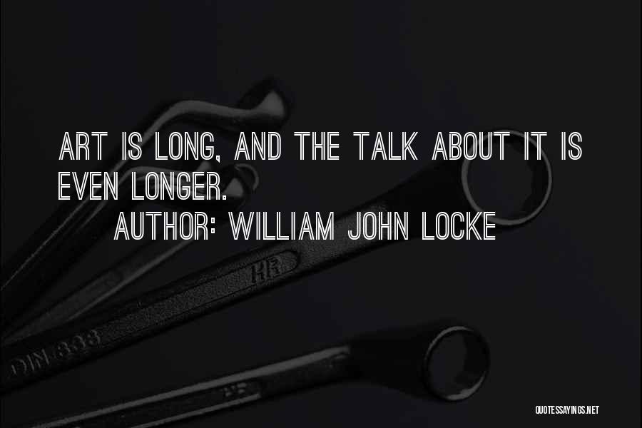 John Locke Long Quotes By William John Locke