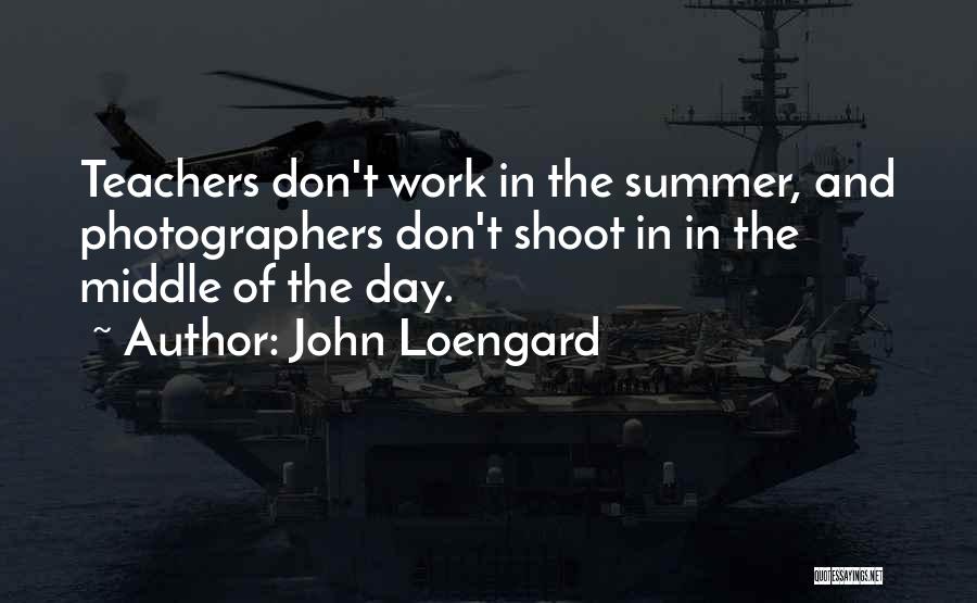 John Loengard Quotes 2023559
