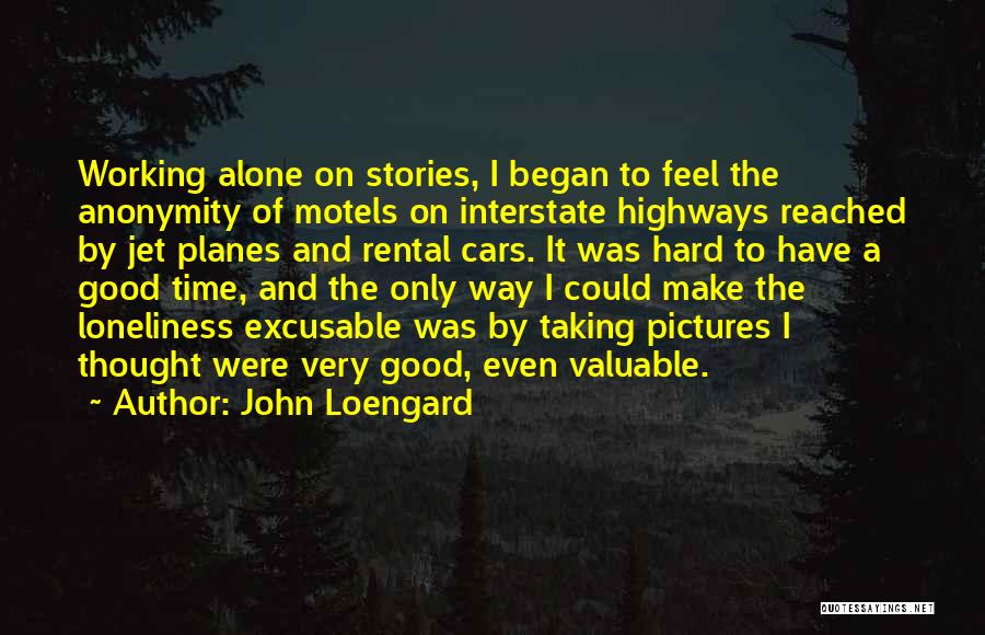 John Loengard Quotes 84338