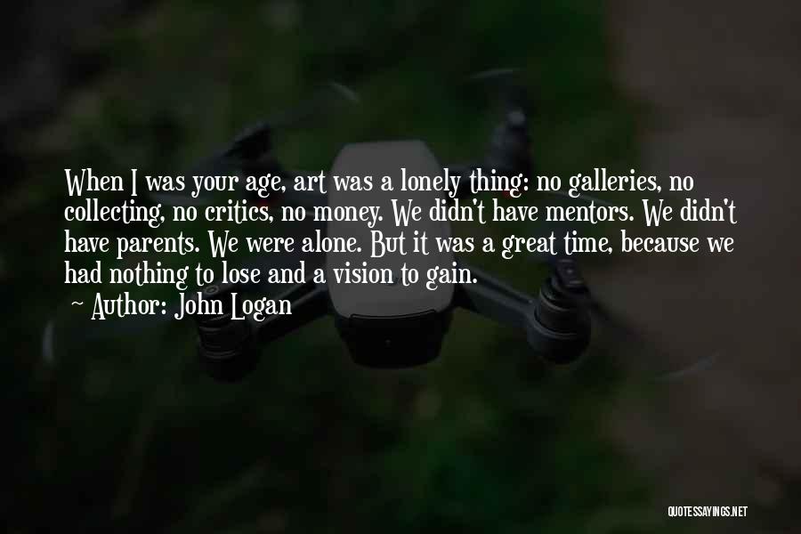 John Logan Quotes 1913502