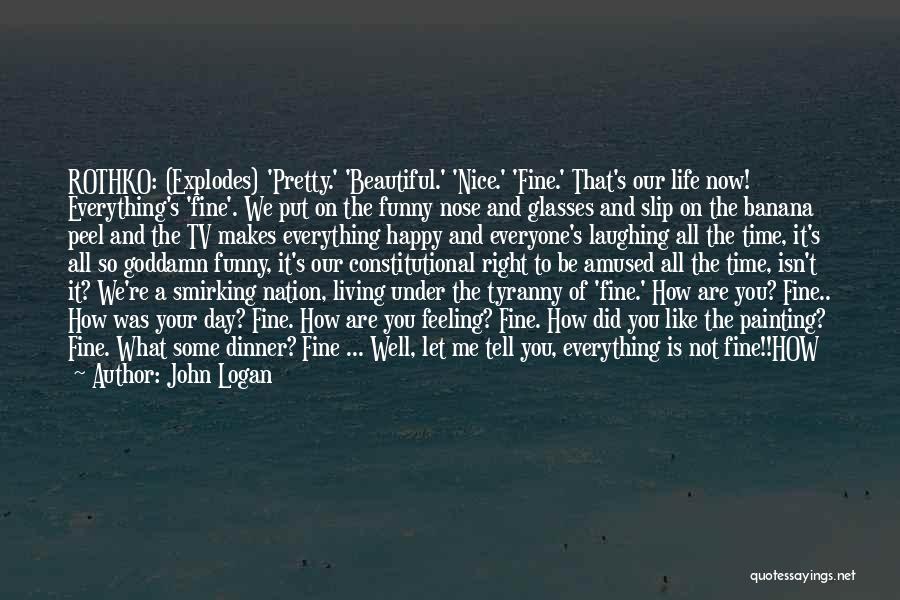 John Logan Quotes 319784