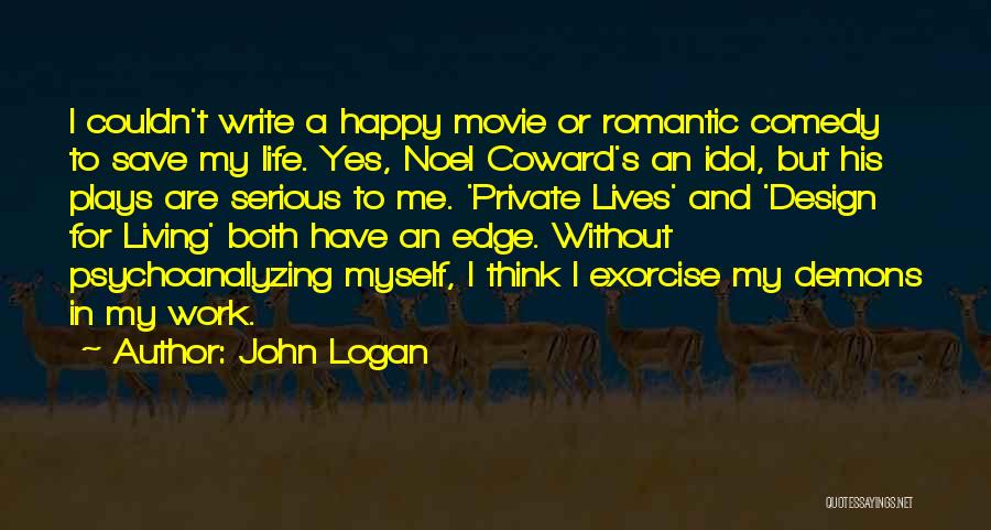 John Logan Quotes 774141