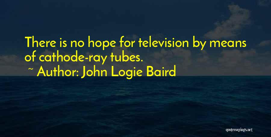 John Logie Baird Quotes 372220