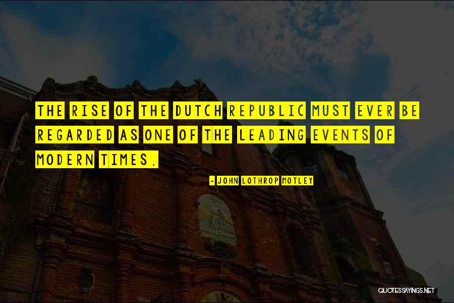 John Lothrop Motley Quotes 1360847 John Lothrop Motley Quotes 1360847