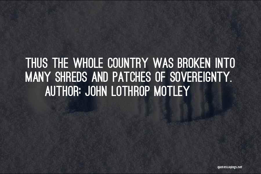 John Lothrop Motley Quotes 1464376