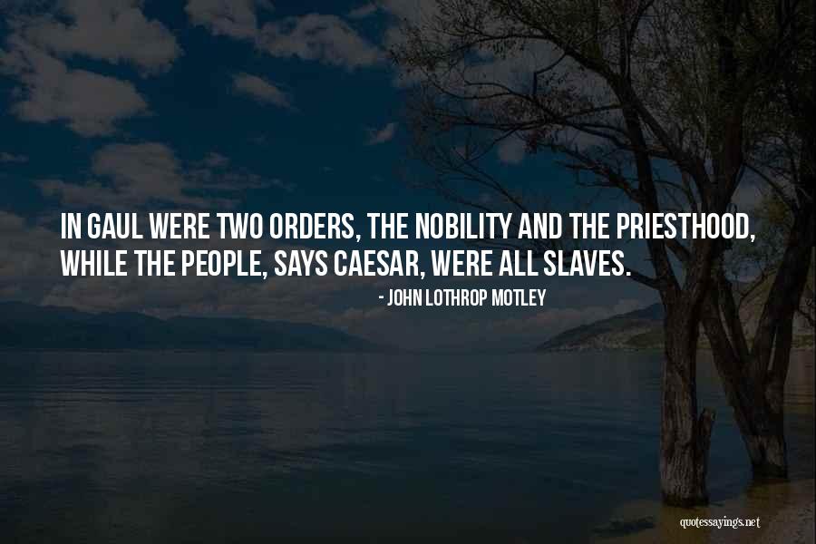 John Lothrop Motley Quotes 160256 John Lothrop Motley Quotes 160256