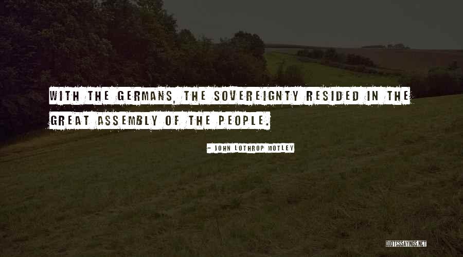 John Lothrop Motley Quotes 1754302 John Lothrop Motley Quotes 1754302