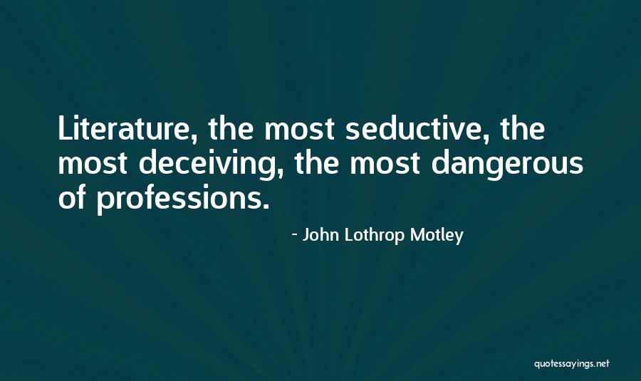 John Lothrop Motley Quotes 2263072