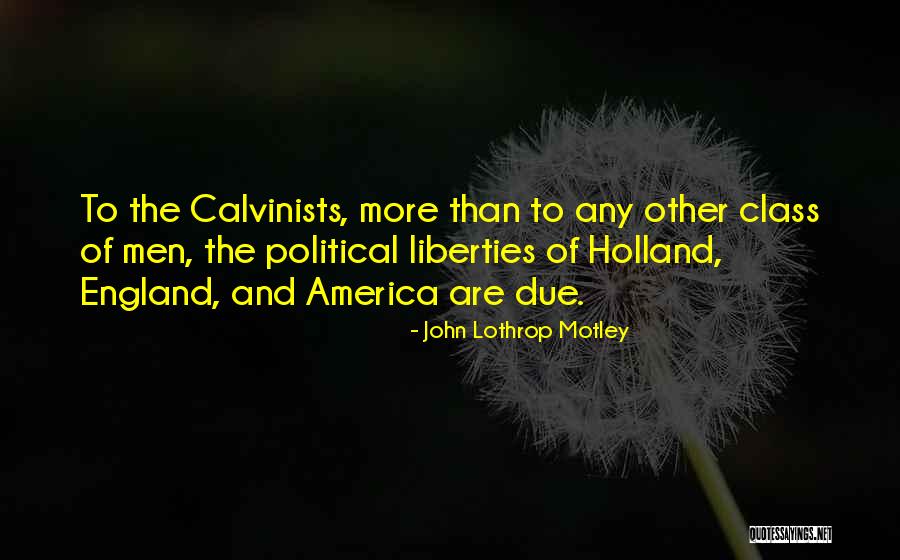John Lothrop Motley Quotes 261973 John Lothrop Motley Quotes 261973