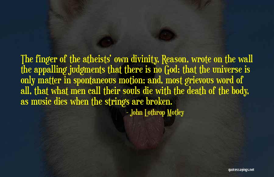 John Lothrop Motley Quotes 843471 John Lothrop Motley Quotes 843471