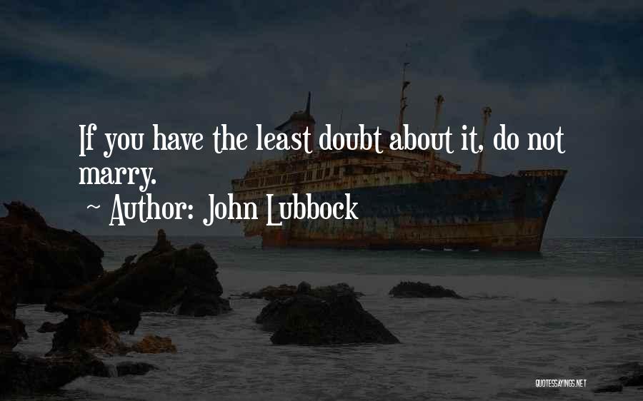 John Lubbock Quotes 1908320