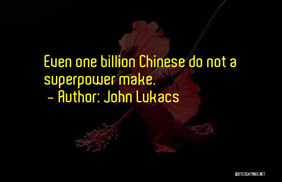 John Lukacs Quotes 2139618