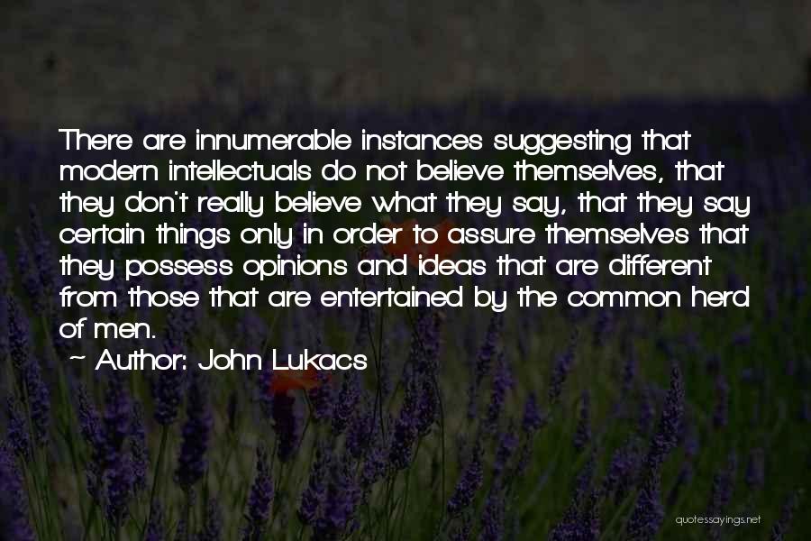 John Lukacs Quotes 875057