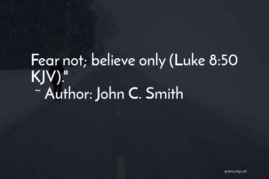 John Luke Quotes By John C. Smith