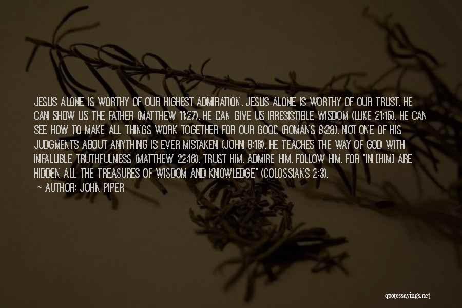 John Luke Quotes By John Piper