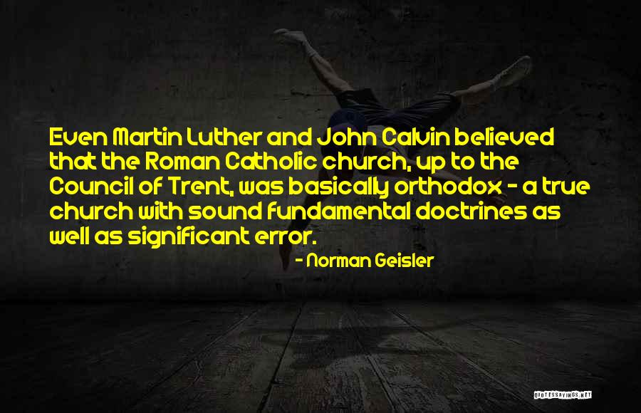 John Luther Quotes By Norman Geisler John Luther Quotes By Norman Geisler