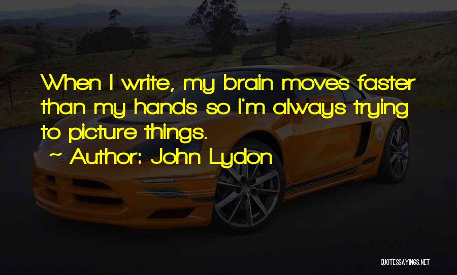 John Lydon Quotes 2218519