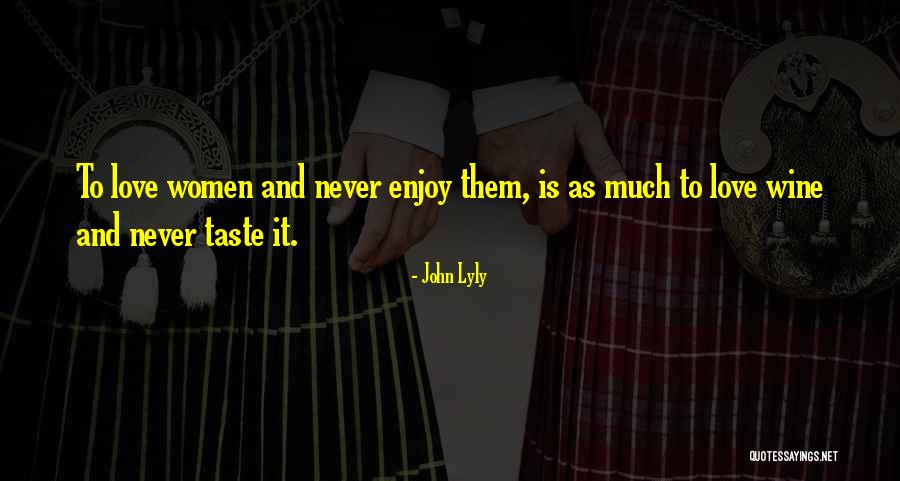 John Lyly Quotes 1647424 John Lyly Quotes 1647424