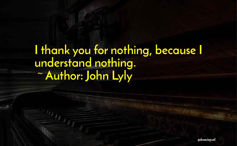 John Lyly Quotes 1870612