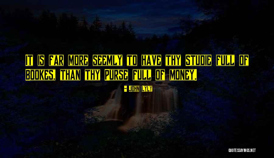 John Lyly Quotes 2074488 John Lyly Quotes 2074488