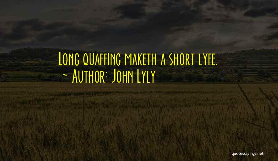 John Lyly Quotes 2093696